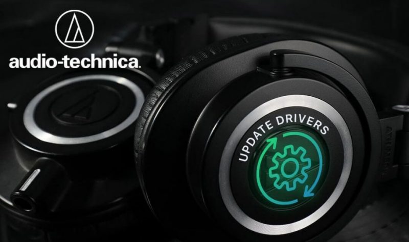Cách cập nhật Driver âm thanh Audio Technica trong Windows 10