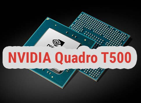 Có nên mua laptop Card đồ họa NVIDIA Quadro T500 không ?