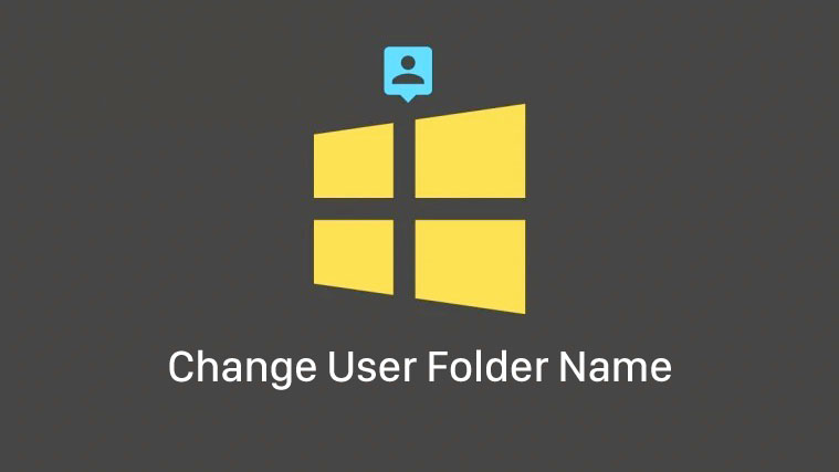 Cách thay đổi tên thư mục người dùng trong Windows 10 (User trong ổ C)