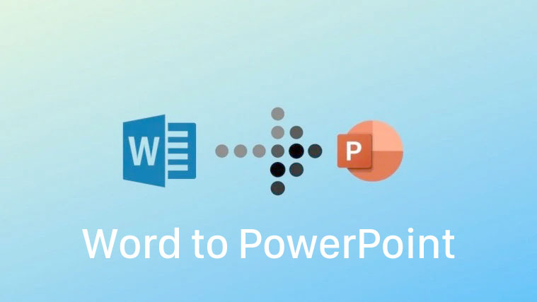 Cách chuyển đổi văn bản từ file Word sang PowerPoint