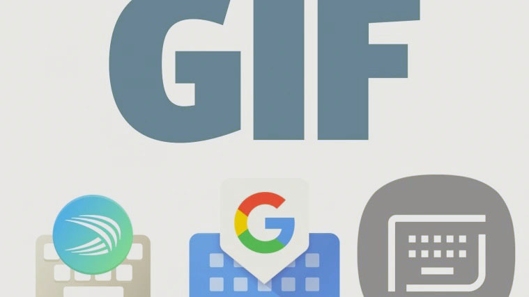 Cách gửi ảnh GIF trực tiếp từ Gboard, bàn phím Samsung và Swiftkey