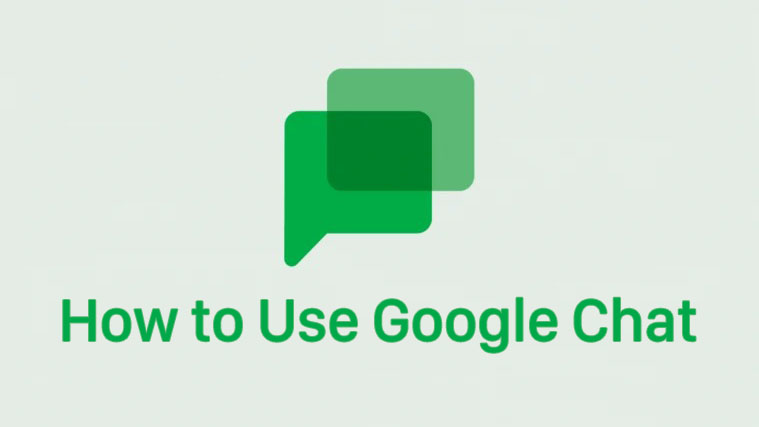 Hướng dẫn sử dụng Google Chat: Mọi thứ bạn cần biết