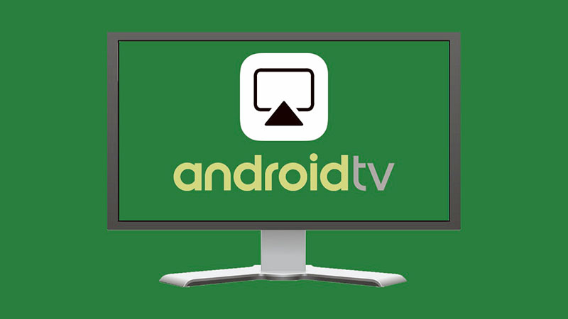 Cách sử dụng Apple AirPlay trên Android TV