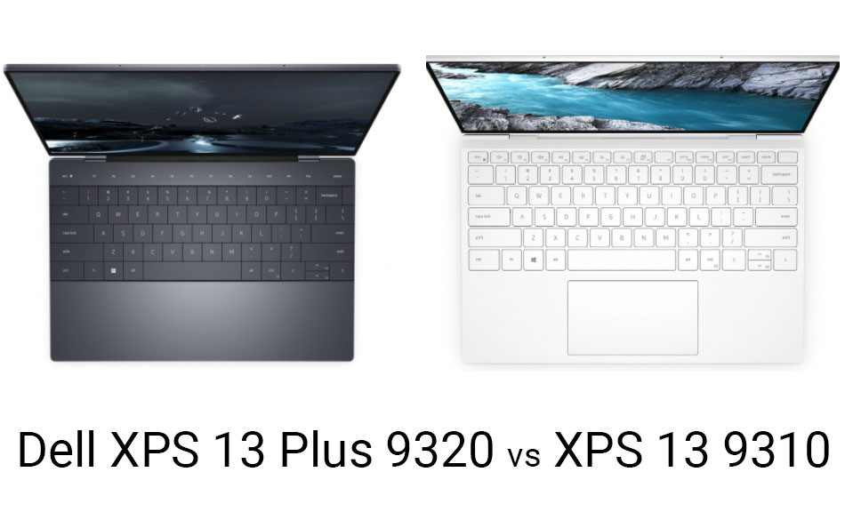 [So sánh] Dell XPS 13 Plus 9320 và XPS 13 9310 – Sự khác biệt là gì?