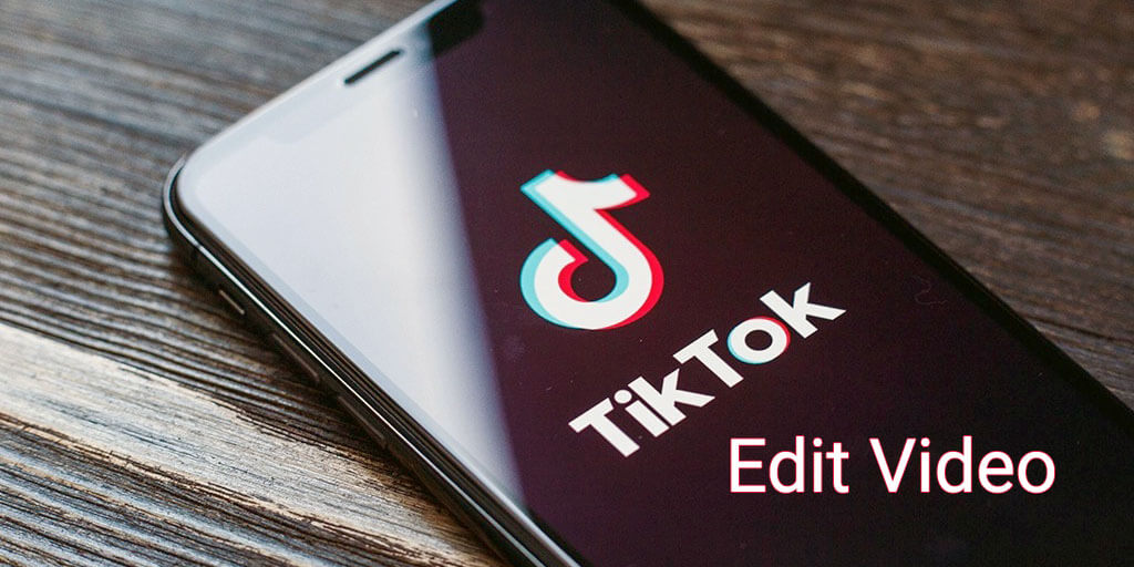 7 Mẹo edit video TikTok trên Điện thoại cho để tăng follow nhanh