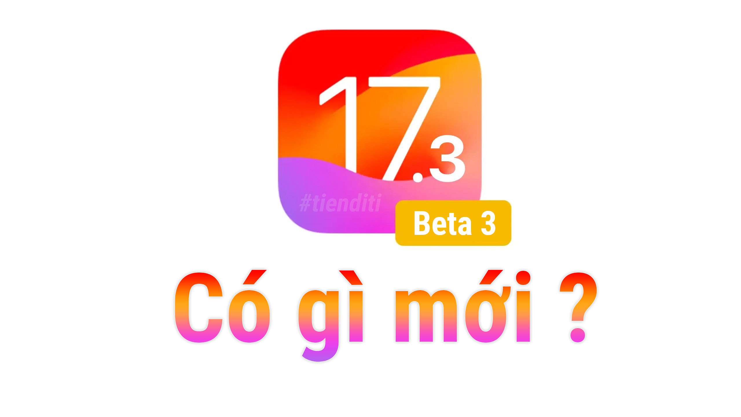 Apple phát hành iOS 17.3 beta 3 sau khi rút beta 2